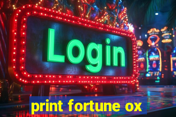 print fortune ox